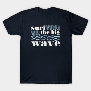 Surf the Big Wave T-Shirt